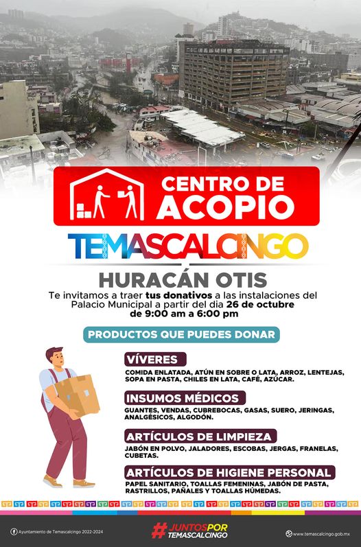 ¡¡CENTRO DE ACOPIO TEMASCALCINGO ¡Acapulco nos necesita a todos Es