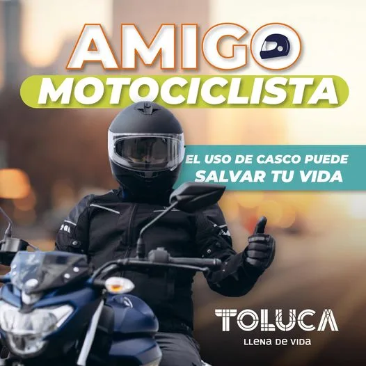 1699976195 CulturaVialToluca ¡Amigo motociclista ayudanos a cuidar tu vida usando jpg