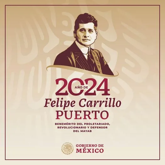 1704229327 Este 2024 es dedicado al revolucionario yucateco Felipe Carrillo Puerto jpg
