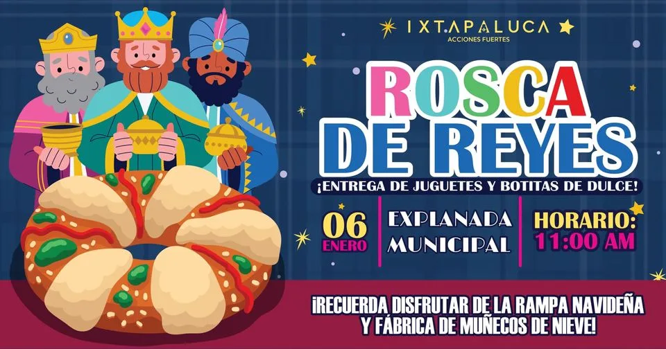 1704338048 Celebremos juntos el DiaDeReyes en Ixtapaluca Este sabado 6 de jpg