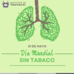 31 de mayo - Día Mundial sin Tabaco.